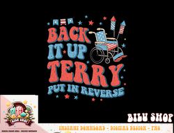 Groovy Back Up Terry Put It In Reverse Firework 4th Of July png, sublimation copy
