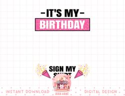 It s My Birthday Party Outfit Cute Women Girls Sign My png, sublimation copy