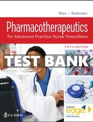 TEST BANK Pharmacotherapeutics for Advanced Practice Nurse Prescribers 5th