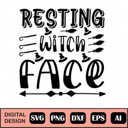 Resting Witch Face Svg, Resting Witch Face Svg, Halloween Svg, Witches Clipart, Witch Quote Svg, Funny Halloween Quote,