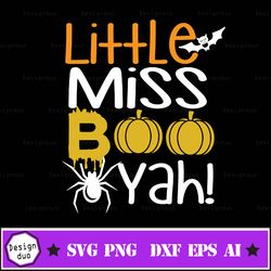 Little Miss Boo-Yah Svg, Dxf, Eps, Png Files For Cutting Machines Cameo Or Cricut - Halloween Svg, Fall Svg, Ghoul Svg,