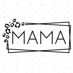 Mama Shirt Print Svg, Mothers Day Svg, Mama Svg, Leopard Print Svg