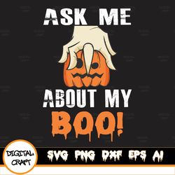 Ask Me About My Boo! Halloween, Witch Better Have My Papa Svg, Halloween Svg, Halloween Svg, Spooky Vibes Svg, Fall Svg,