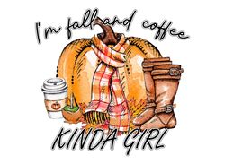 Im A Fall And Coffee Kinda Girl Png
