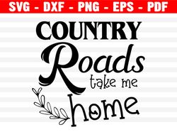 Country Roads Take Me Home, Rodeo, Distressed County, Country Girl, Southern Roots, Cricut, Silhouette