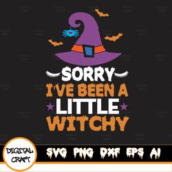 Sorry, I've Been A Halloween Svg,