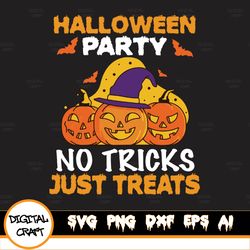 Halloween Party No Halloween Svg, No Tricks Just Treats Svg, Digital Download, Svg, Jpeg, Png, Dxf, Eps, Ai, Pdf, Hallow