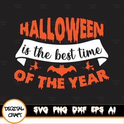 Halloween Is The Best Time Of The Year Svg, Its The Most Wonderful Time Of The Year Svg, Halloween Svg, Halloween Saying