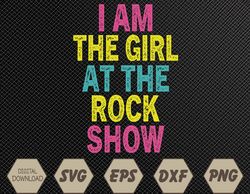 Vintage I Am The Girl At The Rock Show Svg, Eps, Png, Dxf, Digital Download