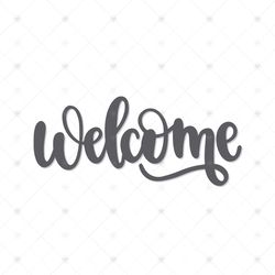 Welcome SVG, Eps, DXF, Jpg, Png, Welcome Cut File for Cricut and Silhouette, Welcome Home Svg, Home Sweet Home Svg, Welc