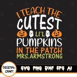 I Teach The Cutest Pumpkins In The Patch,I Teach The Cutest Pumpkins In The Patch Svg, Momma's Favorite Pumpkin, The Bes