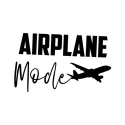 Airplane Mode Svg, Trending Svg, Travel Tshirt Svg, Vacation Svg
