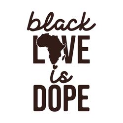 Black Love Is Dope Svg, Black Women Svg, African American Svg