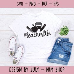 Teacher Life SVG Cut File, Teacher SVG Bundle, Teacher Saying Quote Svg, Teacher Appreciation Svg, Teacher Shirt Svg