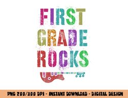 1st GRADE ROCKS Student Rockin  Teacher Rockstar First Gr  png, sublimation copy