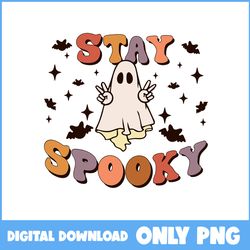 Stay Spooky Ghost Png, Stay Spooky Png, Ghost Png, Retro Halloween Png, Halloween Png, Cartoon Png, Png Digital File