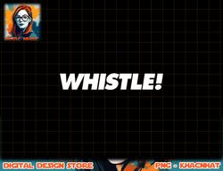 Whistle Whistle png, sublimation copy