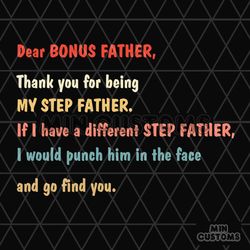 Dear Bonus Father Svg, Fathers Day Svg, Bonus Father Svg, Bonus Dad Svg, Step Dad Svg, Thank You Dad Svg, Dad Svg, Daugh