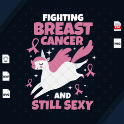 Fighting Breast Cancer And Still Sexy, Breast Cancer Svg, Br