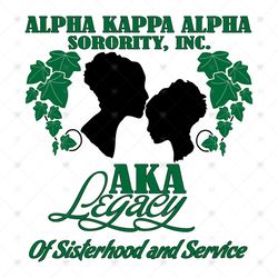 AKA Legacy Of Sisterhood And Service, Sorority Svg, Aka Girl Gang Svg, AKA Sorority Svg, Aka Svg, Alpha Kappa Alpha, AKA