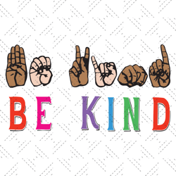 Be Kind, Trending Svg, Kindness Shirt Svg, Be Kind Sign