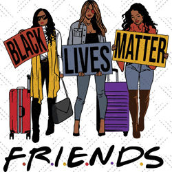 Black Lives Matter Friends, Trending Svg, Black History
