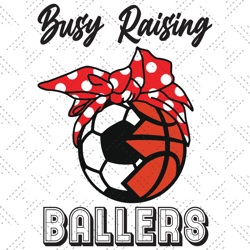 Busy Raising Ballers, Trending Svg, Softball Svg, Baseb