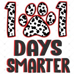 101 Days Smarter svg, Trending Svg, School Svg, Teachers Svg, Teacher Students Svg, Dalmatian Dog Svg, 101 Days of Schoo