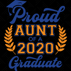 Proud Aunt of 2020 graduate, Proud Aunt svg, Graduate s