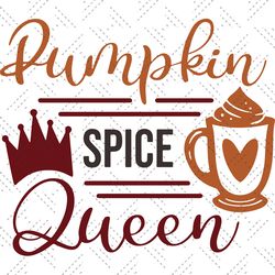 Pumpkin Spice Queen, Trending Svg, Thanksgiving Svg, Th