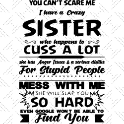 you cant scare me i have a crazy sister, trending svg,