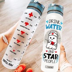 drink water and stab people nurse boo water bottle proud nurse gift for family members sport water bottle plastic 32oz