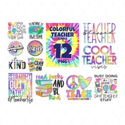 12 Files Colorful Teacher Bundle Png, School Png, Teacher Png, Cool Teacher Vibes, Cool Teacher Png, Teacher Sublimation
