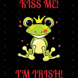 Kiss Me I'm Irish Frog Svg, Trending Svg, Patrick Svg, Irish Frog Svg, Frog Svg, Im Irish Svg, Kiss Me Svg, Shamrock Svg