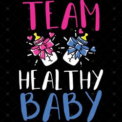 Gender Reveal Party Team Healthy Baby Svg, Trending Svg, Gender Reveal Svg, Baby Gender Svg, Team Healthy Baby, Healthy