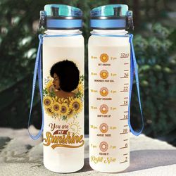 you are my sunshine black girl water bottle happy juneteenth day freedom day sport water bottle plastic 32oz