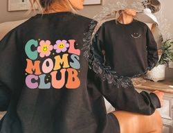 Flowery Cool Moms Club Sweatshirt Gift For Mothers, Wonderful Mommy Crew Neck,Happy Mothers Day Mummy Shirt for Wife,Mam