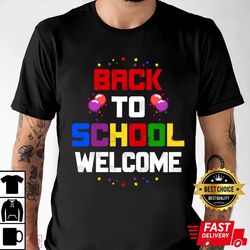 Back To School Wellcome T-Shirt, Shirt For Men Women, Graphic Design