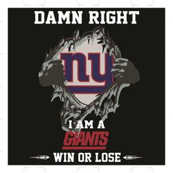 Damn Right I Am A Giants Win Or Lose Svg, Sport Svg, New York Giants Svg