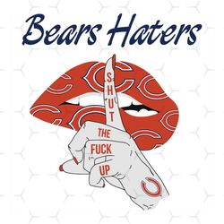 Bears Haters Shut The Fuck Up Svg, Sport Svg, Chicago Bears, Bears Svg, Bears Haters Svg, Nfl Haters Svg, Bears Lips Svg