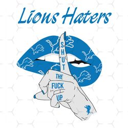 Lions Haters Shut The Fuck Up Svg, Sport Svg, Detroit Lions Svg, Lions Svg, Lions Haters Svg, Nfl Haters Svg, Lions Lips