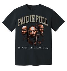 Vintage 90s Style Paid In Full T-Shirt- unisex sizes S-3XL