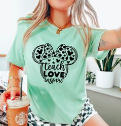 Teach Love Inspire Shirt, Disney Shirt, Teach Shirt, Love Shirt, Back To School Shirt, Funny Teacher Shirt, Gift For Tea