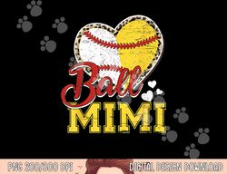 Ball Mom Baseball Softball Mimi Team Sports png, sublimation copy