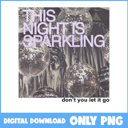 This Night Is Sparking Png, Taylor Swiftie Png, Vintage Taylors Png, Eras Tour Png, Swiftie Concert Png, Png File