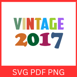 Vintage 2017 Retro Svg|VINTAGE 2017 SVG DESIGN |Vintage 2017 Sublimation Designs|Printable Art |Digital Download