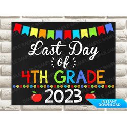 Last Day of 4th Grade Sign, Last Day of Fourth Grade Sign, Last Day of School Sign, Last Day of School Chalkboard Sign,