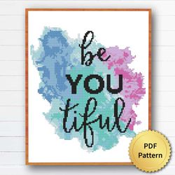 BeYOUtiful Lettering Inspiration Positive Motivational Cross Stitch Pattern