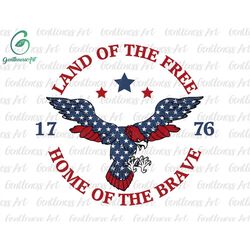 Land Of The Free Home Of The Brave Svg, 4th of July Svg, Eagle Patriotic Svg, Fourth of July Svg, Independence Day 1776