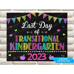 Last Day of Transitional Kindergarten Sign, Girl Last Day of School Sign, Last Day of Transitional Kindergarten 2023 Sig